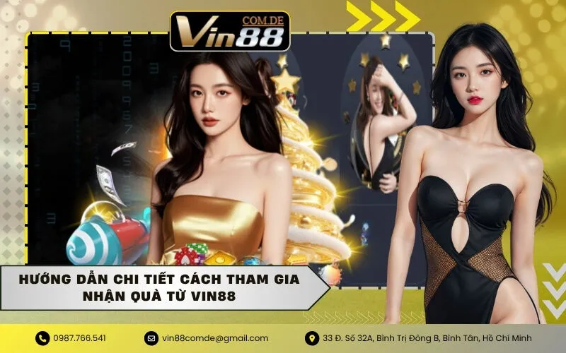 Hướng dẫn chi tiết cách tham gia nhận quà từ VIN88